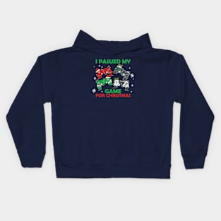 I i paused my game for Christmas Kids Hoodie